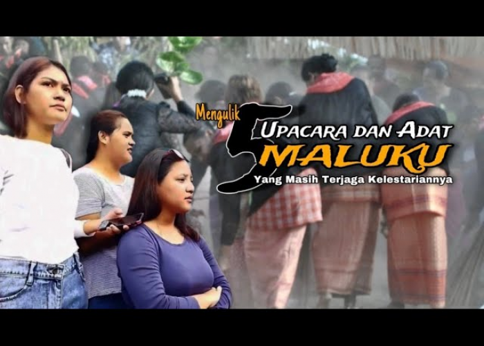 Masih Lestari? Inilah 5 Upacara dan Tradisi Adat Maluku yang Unik dan Menakjubkan!