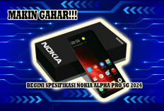 Punya Spesifikasi yang Luar Biasa Nokia Alpha Pro 5G 2024 Cocok Buat Kamu Miliki